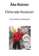 Förlorade Illusioner di Åke Reimer edito da Books on Demand