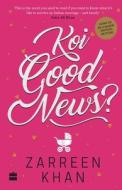 Koi good new? di Zareen Khan edito da HarperCollins India