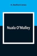 Nuala O'Malley di H. Bedford-Jones edito da Alpha Editions