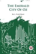 The Emerald City Of Oz di L. Frank Baum edito da DOUBLE 9 BOOKSLLP