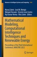 Mathematical Modeling, Computational Intelligence Techniques and Renewable Energy: Proceedings of the Third International Conference, Mmcitre 2022 edito da SPRINGER NATURE