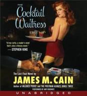 The Cocktail Waitress di James M. Cain edito da HarperAudio