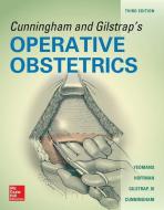 Cunningham and Gilstrap's Operative Obstetrics, Third Edition di Edward R. Yeomans edito da McGraw-Hill Education