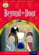 Read With Biff, Chip And Kipper: Level 11 First Chapter Books: Beyond The Door di Roderick Hunt, David Hunt edito da Oxford University Press
