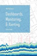 Web Operations Dashboards, Monitoring, & Alerting di Steve Fenton edito da Lulu.com