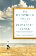 The Drowning House di Elizabeth Black edito da ANCHOR