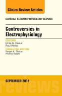 Controversies in Electrophysiology, An Issue of the Cardiac Electrophysiology Clinics di Emile Daoud edito da Elsevier - Health Sciences Division