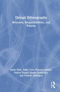Design Ethnography di Sarah Pink, Vaike Fors, Debora Lanzeni, Melisa Duque, Yolande Strengers, Shanti Sumartojo edito da Taylor & Francis Ltd