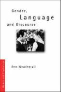 Gender, Language and Discourse di Ann Weatherall edito da Taylor & Francis Ltd
