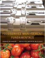 Foodservice Management Fundamentals di Dennis R. Reynolds, Kathleen W. McClusky edito da WILEY
