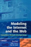 Modeling The Internet And The Web di Pierre Baldi, Paolo Frasconi, Padhraic Smyth edito da John Wiley & Sons Inc