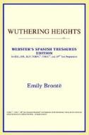 Wuthering Heights (webster's Spanish Thesaurus Edition) di Icon Reference edito da Icon Health