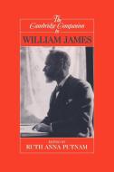 The Cambridge Companion to William James edito da Cambridge University Press