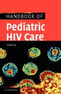 Handbook of Pediatric HIV Care edito da Cambridge University Press