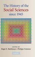 The History of the Social Sciences since 1945 di Roger E. Backhouse, Philippe Fontaine edito da Cambridge University Press