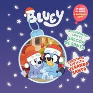 Bluey: Nochebuena Con El Balcón de Santa di Penguin Young Readers Licenses edito da PENGUIN YOUNG READERS LICENSES