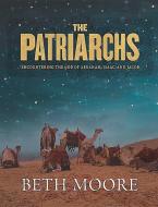 The Patriarchs - Bible Study Book: Encountering the God of Abraham, Isaac, and Jacob di Beth Moore edito da LIFEWAY CHURCH RESOURCES