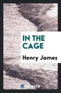 In the cage di Henry James edito da Trieste Publishing