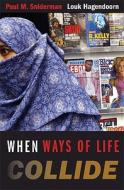 When Ways Of Life Collide di Paul M. Sniderman, Louk Hagendoorn edito da Princeton University Press