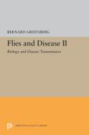 Flies and Disease: II. Biology and Disease Transmission di Bernard Greenberg edito da PRINCETON UNIV PR