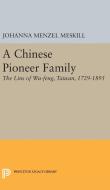 A Chinese Pioneer Family di Johanna Margarete Menzel Meskill edito da Princeton University Press