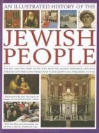 Illustrated History of the Jewish People di Lawrence Joffe edito da Anness Publishing