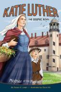 Katie Luther: Mother of the Reformation di Susan Leigh edito da CONCORDIA PUB HOUSE