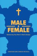 Male & Female: Embracing Your Role in God's Plan di Concordia Publishing House edito da CONCORDIA PUB HOUSE