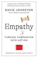 Empathy: One Canadian's Rules for Turning Compassion Into Action di David Johnston edito da SIGNAL BOOKS LTD