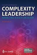 Complexity Leadership: Nursing's Role in Health Care Delivery di F.A. DAVIS COMPANY edito da F A DAVIS CO