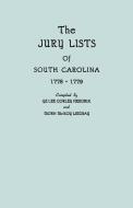 The Jury Lists of South Carolina, 1778-1779 di G. L. C. Hendrix, Morn M. Lindsay edito da Clearfield