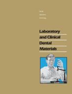 Laboratory and Clinical Dental Materials di Karl F. Leinfelder, Duane F. Taylor edito da The University of North Carolina Press