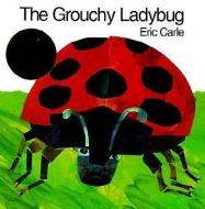The Grouchy Ladybug di Eric Carle edito da TURTLEBACK BOOKS