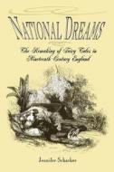 National Dreams di Jennifer Schacker edito da University of Pennsylvania Press