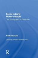 Forms in Early Modern Utopia di Nina Chordas edito da Taylor & Francis Inc