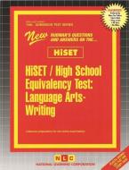 Hiset / High School Equivalency Test, Language Arts-Writing di Jack Rudman edito da National Learning Corp