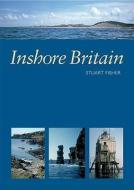 Inshore Britain di Stuart Fisher edito da Imray, Laurie, Norie & Wilson Ltd