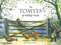 The Tomtes of Hilltop Farm di Brenda Tyler edito da Floris Books