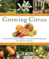 Growing Citrus di Martin Page edito da Timber Press