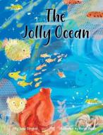 The Jolly Ocean di Jane Singhal edito da Singing House