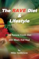 The Rave Diet & Lifestyle di Mike Anderson edito da Dauphin Publications Inc.
