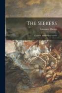 The Seekers: Gauguin, Van Gogh, Cézanne di Lawrence Hanson edito da LIGHTNING SOURCE INC