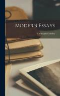 Modern Essays di Christopher Morley edito da LEGARE STREET PR