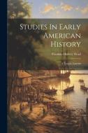 Studies In Early American History: A Notable Lawsuit di Franklin Harvey Head edito da LEGARE STREET PR
