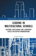 Leading In Multicultural Schools di Joseph Malaluan Velarde edito da Taylor & Francis Ltd