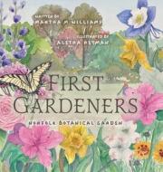 First Gardeners di Martha M Williams edito da FriesenPress