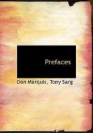 Prefaces di Don Marquis, Tony Sarg edito da Bibliolife