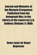 Journal And Memoirs Of The Marquis D'arg di Ren-Louis De Voyer Argenson edito da General Books