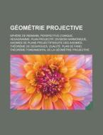 G Om Trie Projective: Sph Re De Riemann, di Livres Groupe edito da Books LLC, Wiki Series