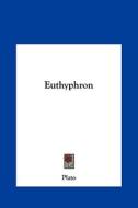 Euthyphron di Plato edito da Kessinger Publishing